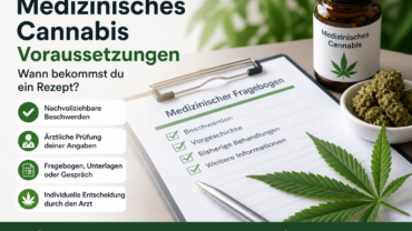 Medizinisches Cannabis Voraussetzungen: Ratgeber zu Rezeptbedingungen mit medizinischem Fragebogen, Cannabisblüten und Arztprüfung